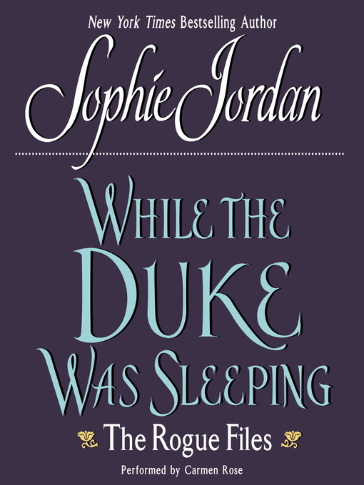 Title details for While the Duke Was Sleeping by Sophie Jordan - Available